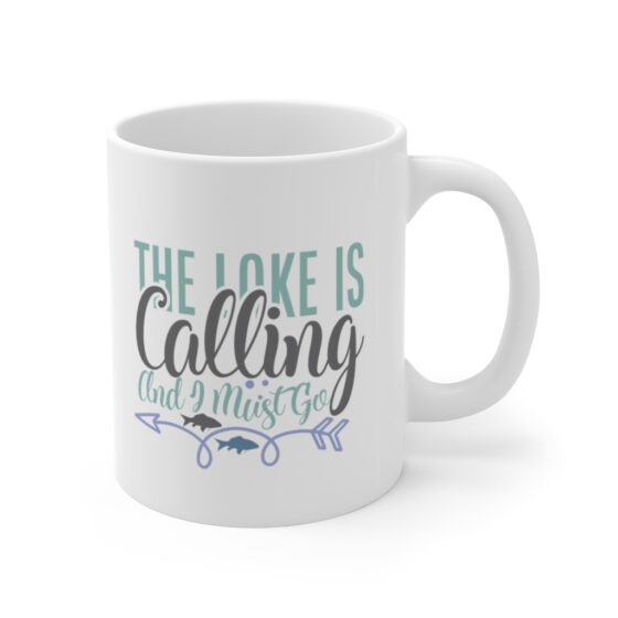 "The Lake is Calling and I Must Go" - Funny Double Sided Print - White Ceramic Mug 11oz - Image 3