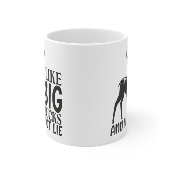 "I Like Big Bucks and I Cannot Lie" - Funny Double Sided Print - White Ceramic Mug 11oz - Image 2