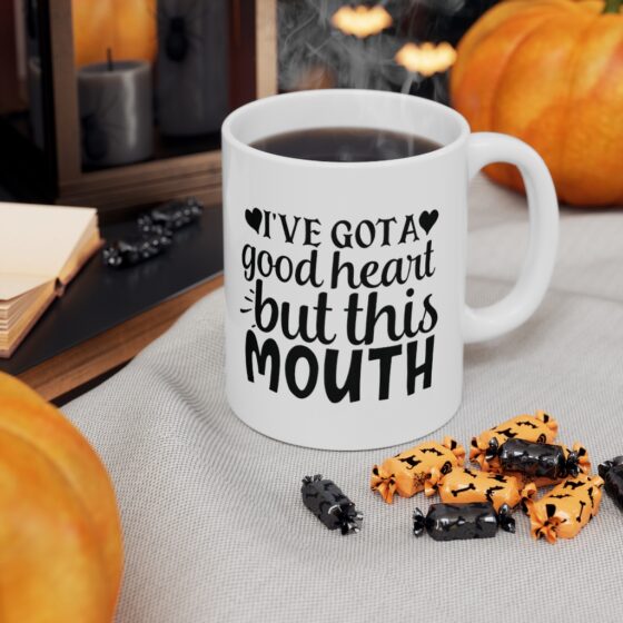 "I've Got A Good Heart But This Mouth" - Funny Double Sided Print - White Ceramic Mug 11oz - Image 7