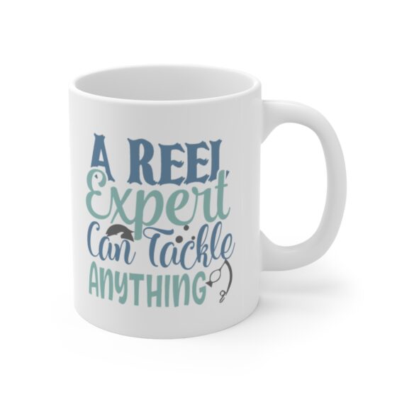 "A Reel Expert Can Tackle Anything" - Funny Double Sided Print - White Ceramic Mug 11oz - Image 3