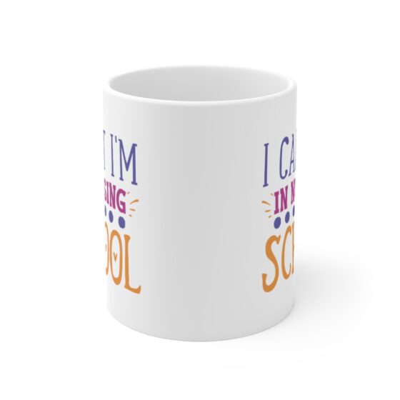 "I Can't I'm in Nursing School" - Funny Double Sided Print - White Ceramic Mug 11oz - Image 2