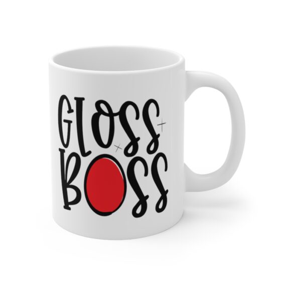 "Gloss Boss" - Funny Double Sided Print - White Ceramic Mug 11oz - Image 3