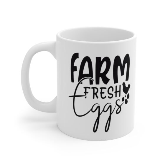 "Farm Fresh Eggs" - Funny Double Sided Print - White Ceramic Mug 11oz