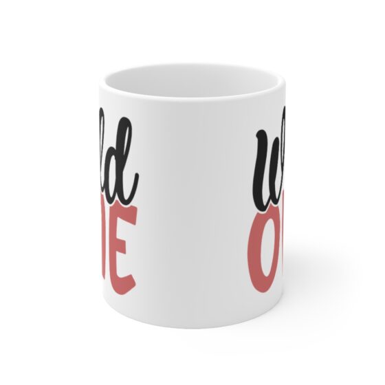 "Wild One" - Funny Double Sided Print - White Ceramic Mug 11oz - Image 2