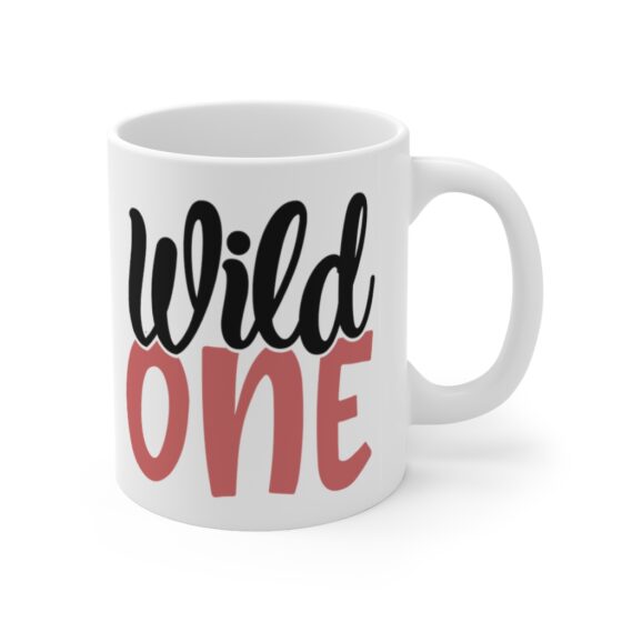 "Wild One" - Funny Double Sided Print - White Ceramic Mug 11oz - Image 3