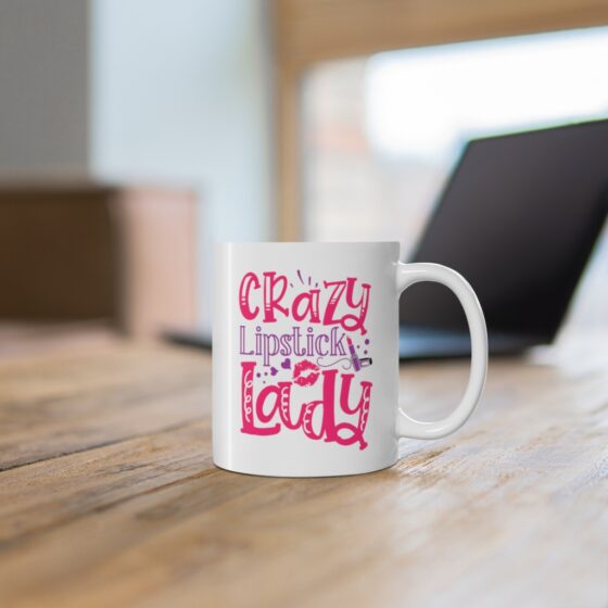 "Crazy Lipstick Lady" - Funny Double Sided Print - White Ceramic Mug 11oz - Image 6