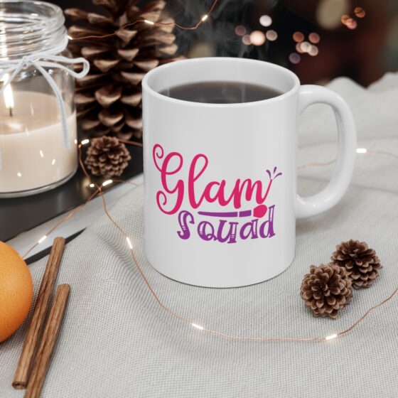 "Glam Squad" - Funny Double Sided Print - White Ceramic Mug 11oz - Image 4