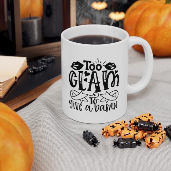 "Too Glam to Give a Damn" - Funny Double Sided Print - White Ceramic Mug 11oz - Image 7