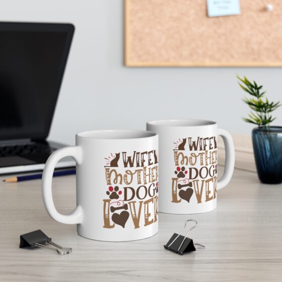 "Wife Mother Dog Lover" - Funny Double Sided Print - White Ceramic Mug 11oz - Image 5