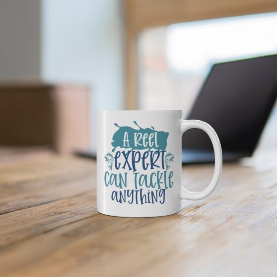 "A Reel Expert Can Tackle Anything" - Funny Double Sided Print - White Ceramic Mug 11oz - Image 6