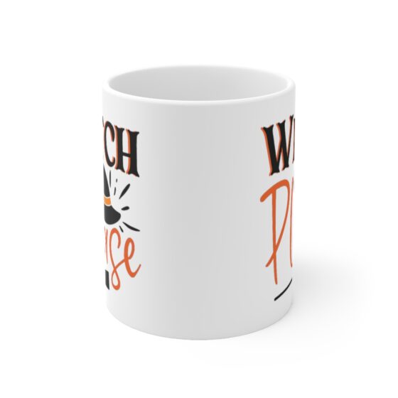 "Witch Please" - Funny Double Sided Print - White Ceramic Mug 11oz - Image 2