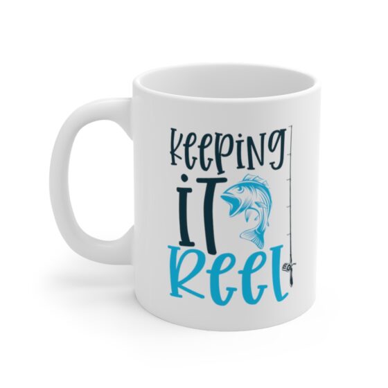 "Keeping It Reel" - Funny Double Sided Print - White Ceramic Mug 11oz