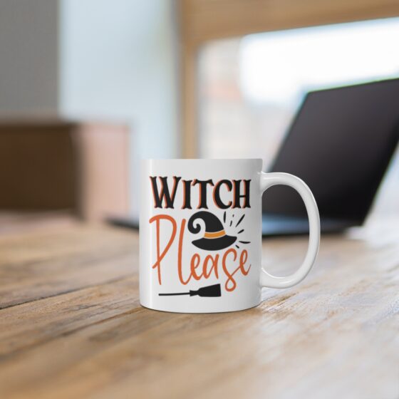 "Witch Please" - Funny Double Sided Print - White Ceramic Mug 11oz - Image 6