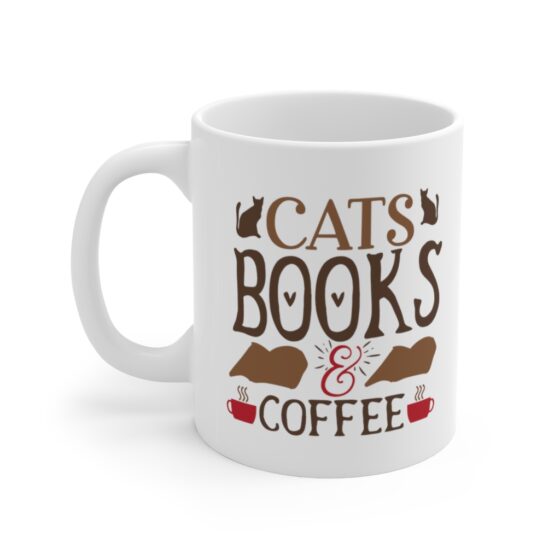 "Cats Books & Coffee" - Funny Double Sided Print - White Ceramic Mug 11oz