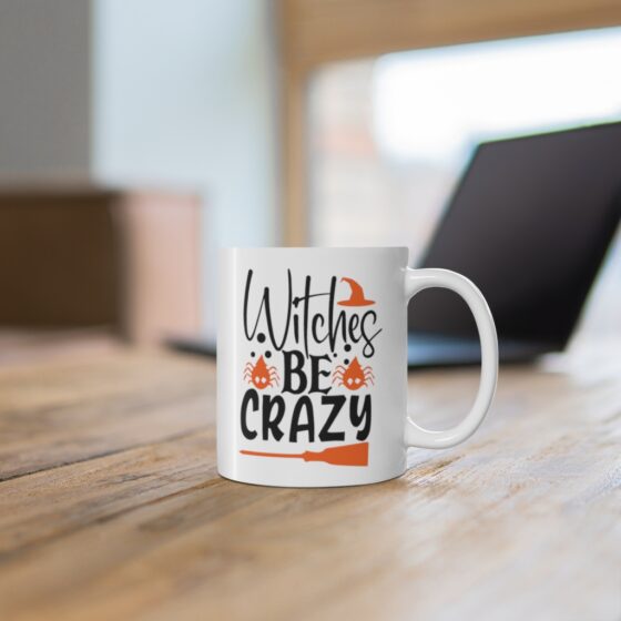 "Witches Be Crazy" - Funny Double Sided Print - White Ceramic Mug 11oz - Image 6