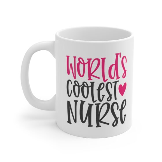 "World's Coolest Nurse" - Funny Double Sided Print - White Ceramic Mug 11oz