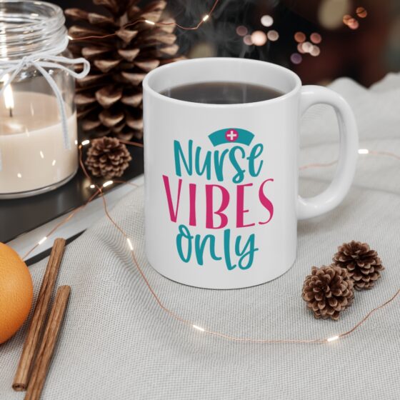 "Nurse Vibes Only" - Funny Double Sided Print - White Ceramic Mug 11oz - Image 4