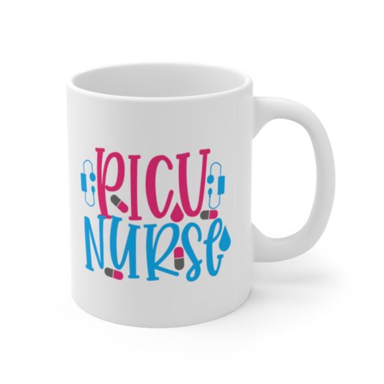 "PICU Nurse" - Funny Double Sided Print - White Ceramic Mug 11oz - Image 3