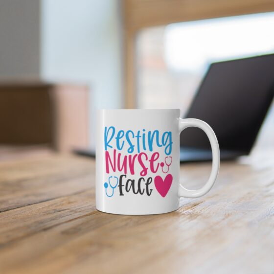 "Resting Nurse Face" - Funny Double Sided Print - White Ceramic Mug 11oz - Image 6