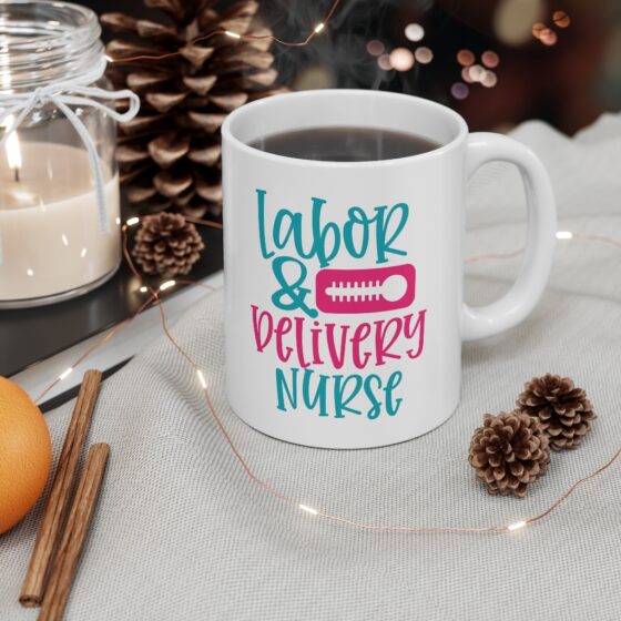 "Labor & Delivery Nurse" - Funny Double Sided Print - White Ceramic Mug 11oz - Image 4