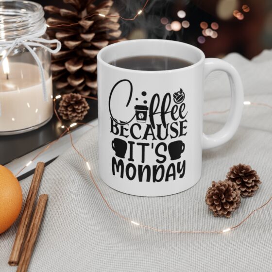 "Coffee because it's Monday" - Funny Double Sided Print - White Ceramic Mug 11oz - Image 4