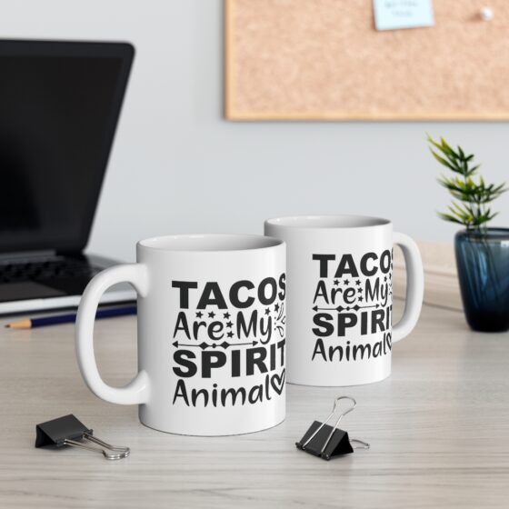 "Tacos are My Spirit Animal" - Funny Double Sided Print - White Ceramic Mug 11oz - Image 5