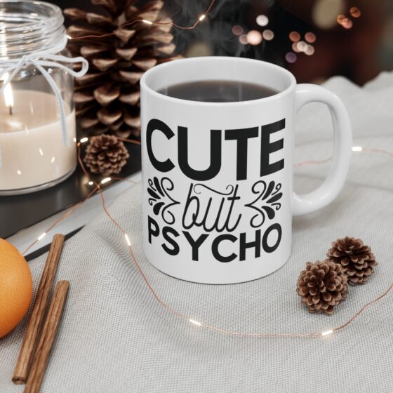 "Cute But Psycho" - Funny Double Sided Print - White Ceramic Mug 11oz - Image 4