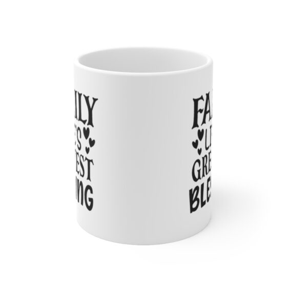 "Family Life's Greatest Blessing" - Funny Double Sided Print - White Ceramic Mug 11oz - Image 2