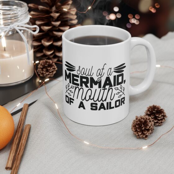 "Soul of a Mermaid Mouth of a Sailor" - Funny Double Sided Print - White Ceramic Mug 11oz - Image 4