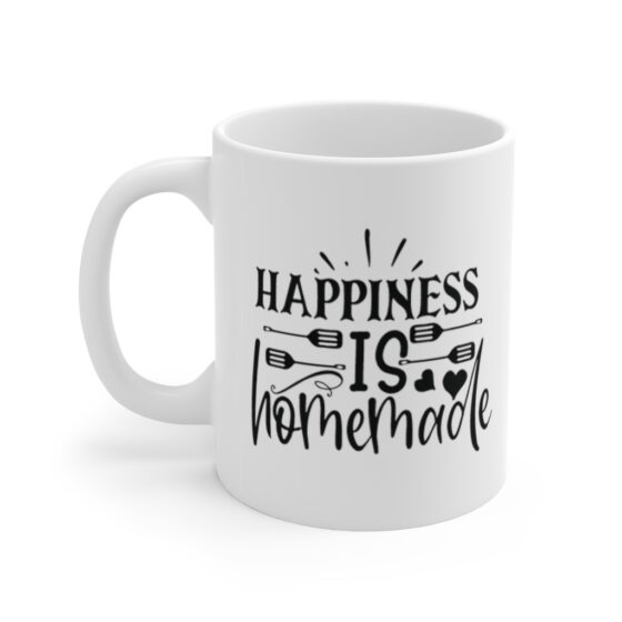 "Happiness is Homemade" - Funny Double Sided Print - White Ceramic Mug 11oz