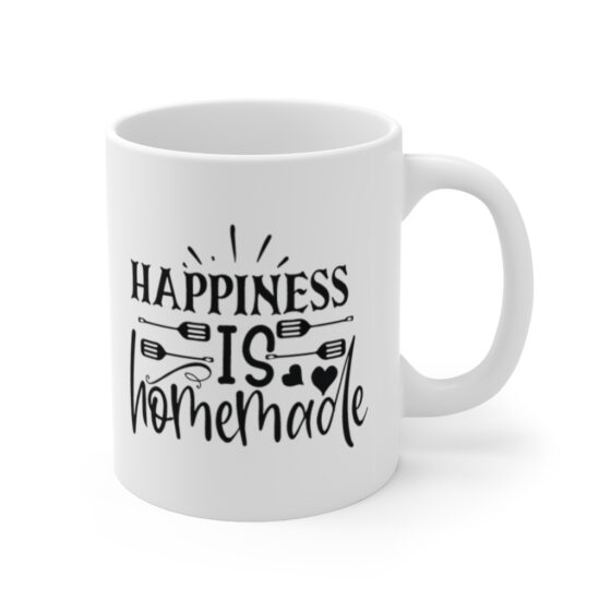 "Happiness is Homemade" - Funny Double Sided Print - White Ceramic Mug 11oz - Image 3