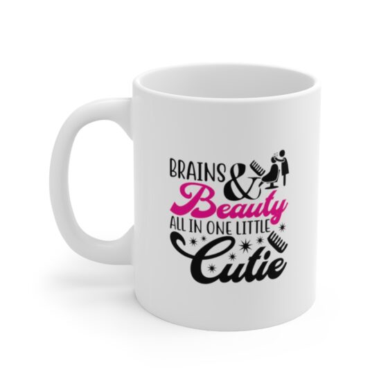 "Brains and Beauty All in One Little Cutie" - Funny Double Sided Print - White Ceramic Mug 11oz