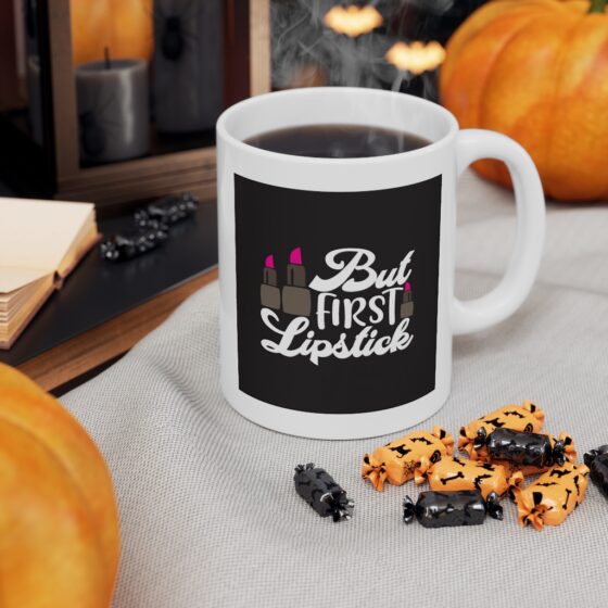 "But First Lipstick" - Funny Double Sided Print - White Ceramic Mug 11oz - Image 7