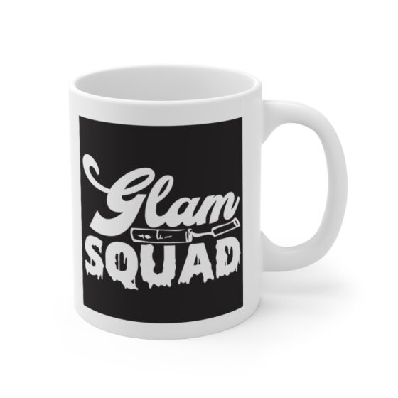 "Glam Squad" - Funny Double Sided Print - White Ceramic Mug 11oz - Image 3