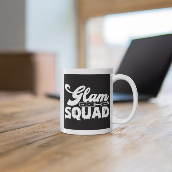 "Glam Squad" - Funny Double Sided Print - White Ceramic Mug 11oz - Image 6