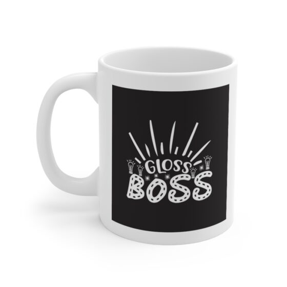 "Gloss Boss" - Funny Double Sided Print - White Ceramic Mug 11oz