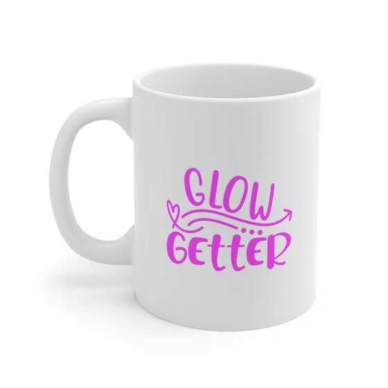 "Glow Getter" - Funny Double Sided Print - White Ceramic Mug 11oz