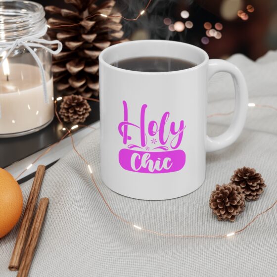 "Holy Chic" - Funny Double Sided Print - White Ceramic Mug 11oz - Image 4