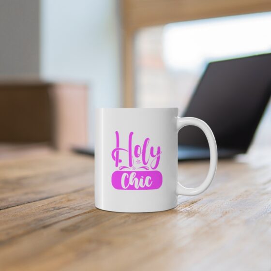 "Holy Chic" - Funny Double Sided Print - White Ceramic Mug 11oz - Image 6