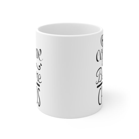 "Coffeine Before Chaos" - Funny Double Sided Print - White Ceramic Mug 11oz - Image 2