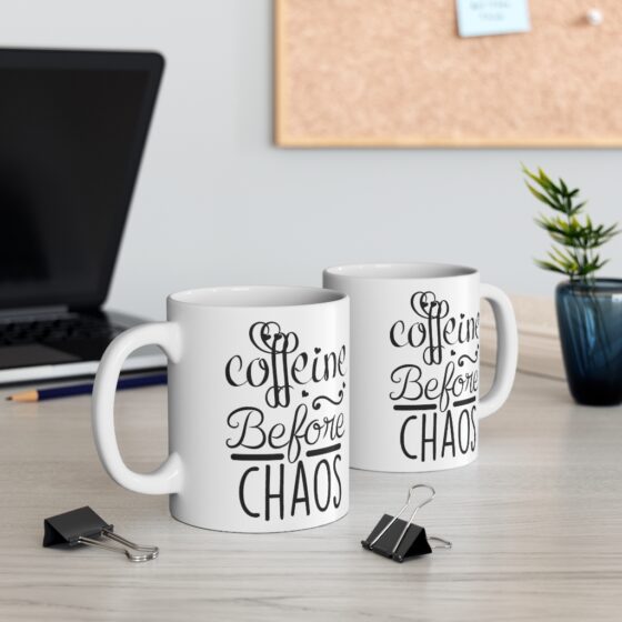 "Coffeine Before Chaos" - Funny Double Sided Print - White Ceramic Mug 11oz - Image 5