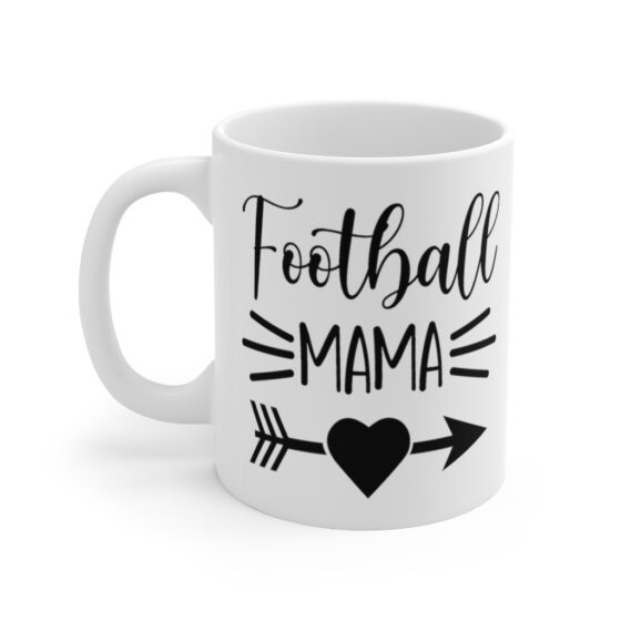 "Football Mama" - Funny Double Sided Print - White Ceramic Mug 11oz