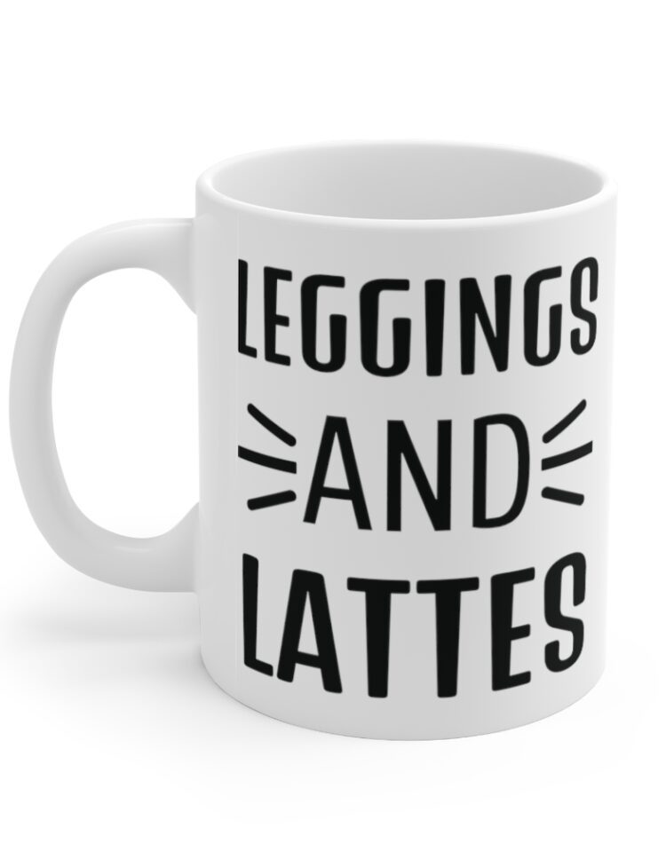 "Leggings and Lattes" - Funny Double Sided Print - White Ceramic Mug 11oz