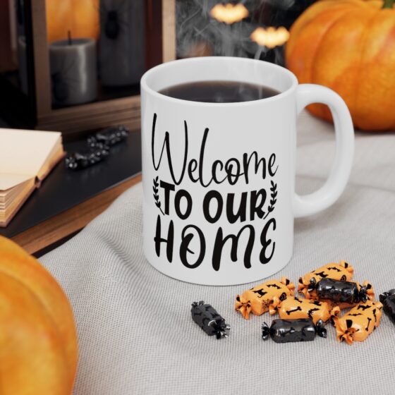 "Welcome to Our Home" - Funny Double Sided Print - White Ceramic Mug 11oz - Image 7