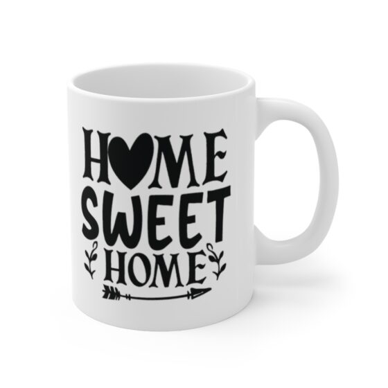 "Home Sweet Home" - Funny Double Sided Print - White Ceramic Mug 11oz - Image 3