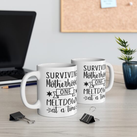 "Surviving Motherhood One Meltdown at a Time" - Funny Double Sided Print - White Ceramic Mug 11oz - Image 5