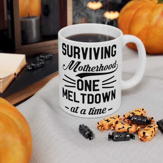 "Surviving Motherhood One Meltdown at a Time" - Funny Double Sided Print - White Ceramic Mug 11oz - Image 7