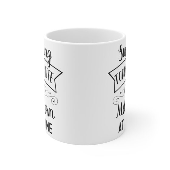 "Surviving Toddler Life One Meltdown at a Time" - Funny Double Sided Print - White Ceramic Mug 11oz - Image 2