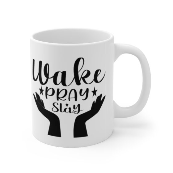 "Wake Pray Slay" - Funny Double Sided Print - White Ceramic Mug 11oz - Image 3