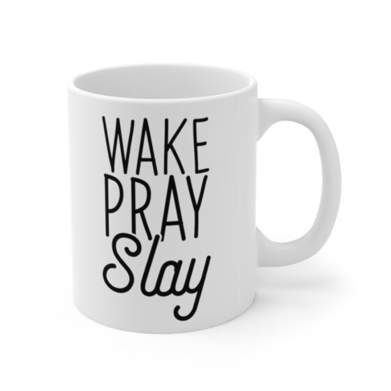 "Wake Pray Slay" - Funny Double Sided Print - White Ceramic Mug 11oz - Image 3